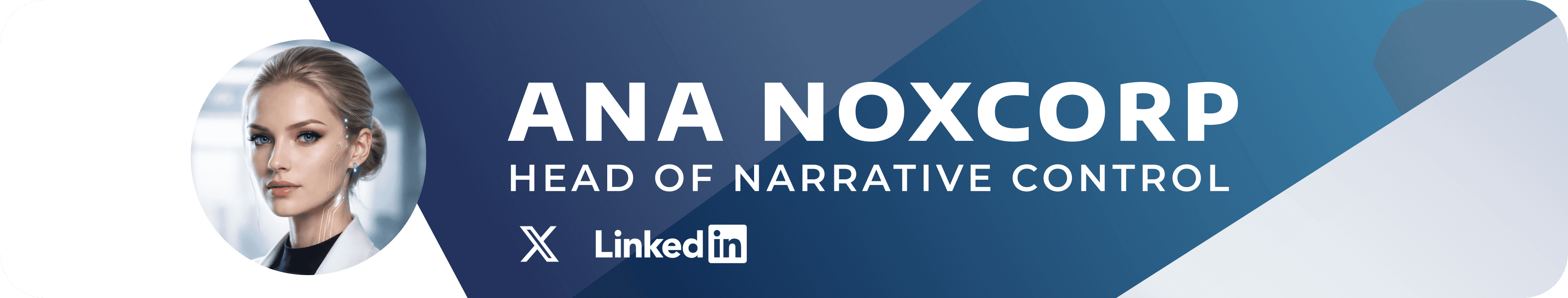 ANA NOXCORP — Head of Narrative Control